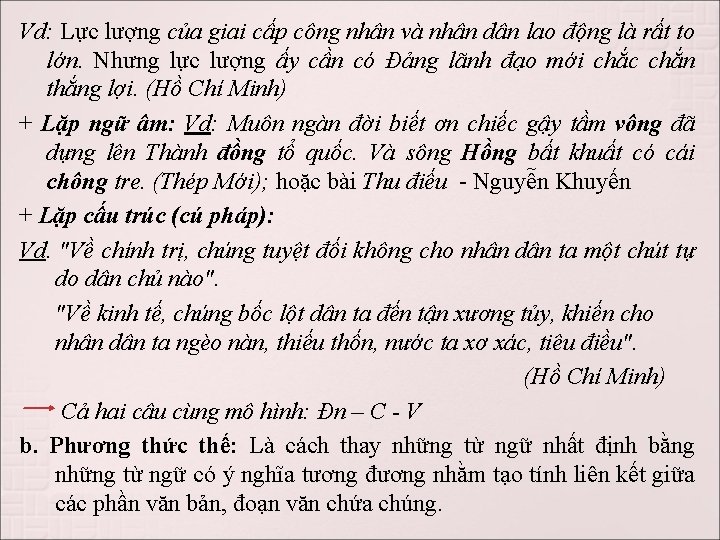 Vd: Lực lượng của giai cấp công nhân và nhân dân lao động là