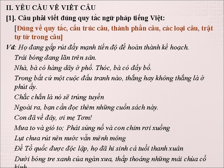 II. YÊU CẦU VỀ VIẾT C U [1]. Câu phải viết đúng quy tắc