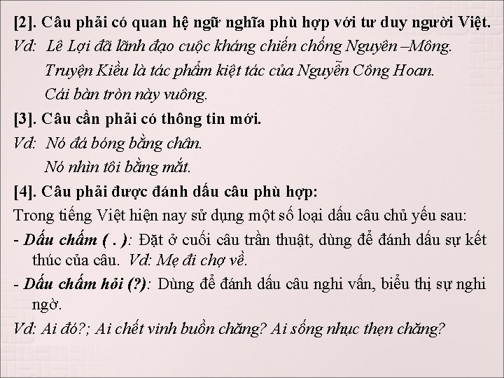 [2]. Câu phải có quan hệ ngữ nghĩa phù hợp với tư duy người