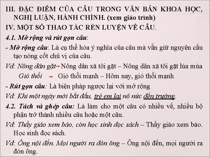 III. ĐẶC ĐIỂM CỦA C U TRONG VĂN BẢN KHOA HỌC, NGHỊ LUẬN, HÀNH