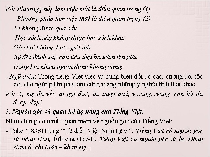 Vd: Phương pháp làm việc mới là điều quan trọng (1) Phương pháp làm