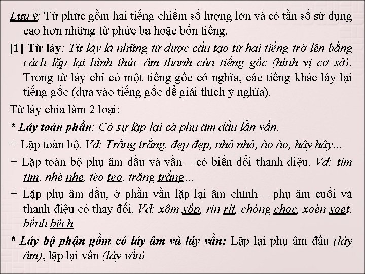 Lưu ý: Từ phức gồm hai tiếng chiếm số lượng lớn và có tần