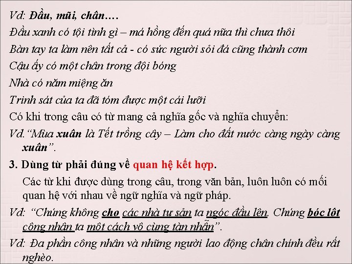 Vd: Đầu, mũi, chân…. Đầu xanh có tội tình gì – má hồng đến