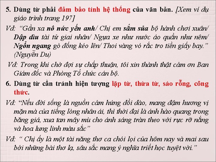 5. Dùng từ phải đảm bảo tính hệ thống của văn bản. [Xem ví