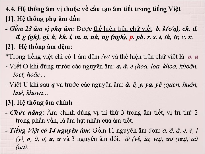 4. 4. Hệ thống âm vị thuộc về cấu tạo âm tiết trong tiếng