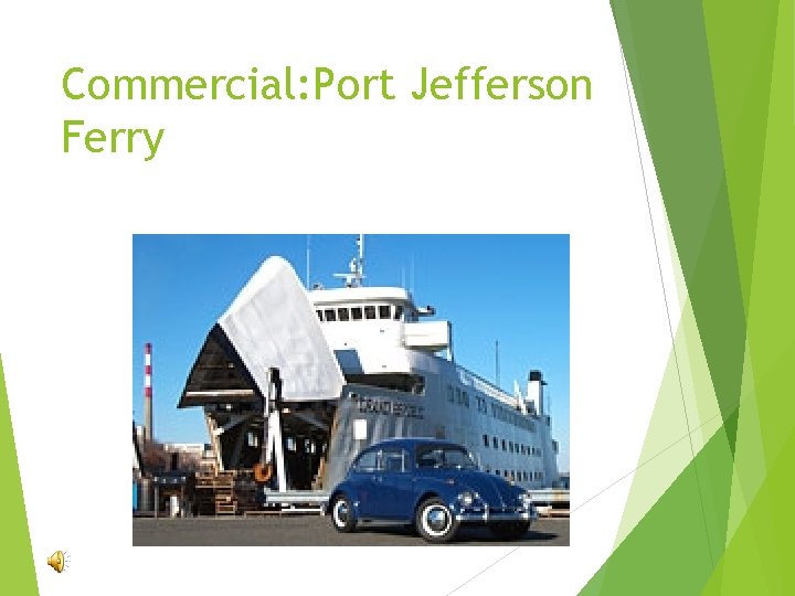 Commercial: Port Jefferson Ferry 