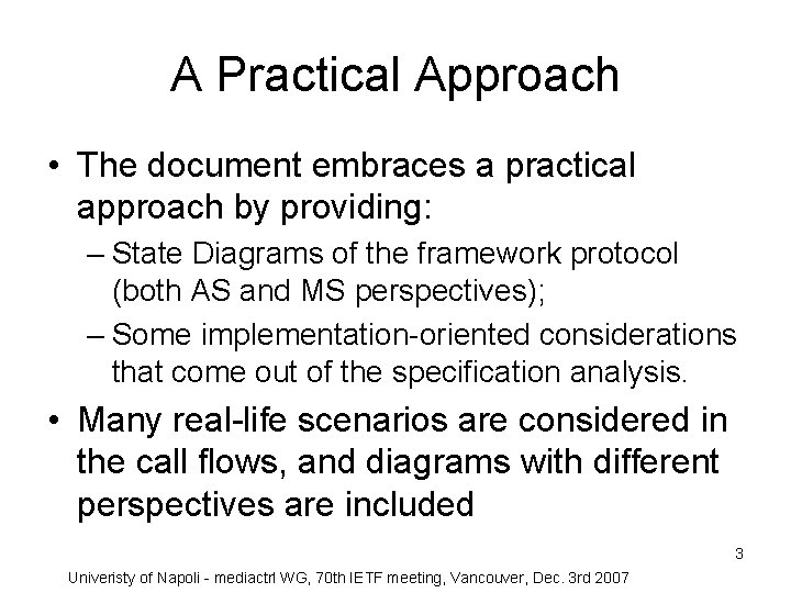 A Practical Approach • The document embraces a practical approach by providing: – State