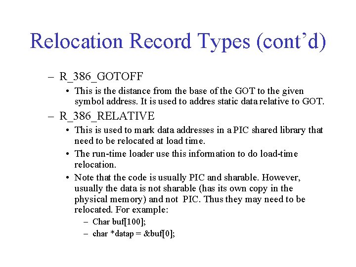 Relocation Record Types (cont’d) – R_386_GOTOFF • This is the distance from the base