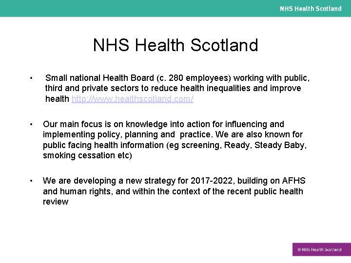 NHS Health Scotland • Small national Health Board (c. 280 employees) working with public,