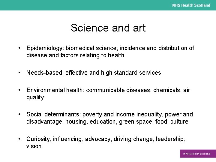 Science and art • Epidemiology: biomedical science, incidence and distribution of disease and factors