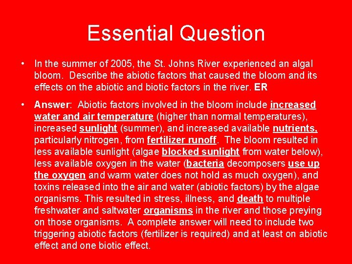 Essential Question • In the summer of 2005, the St. Johns River experienced an