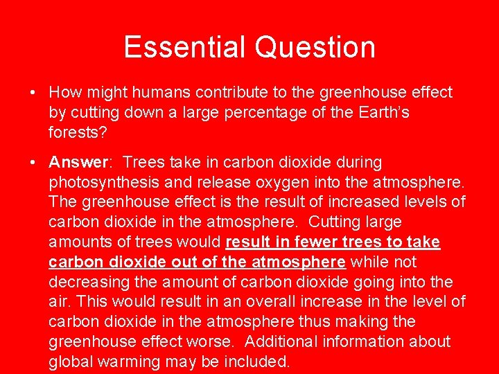 Essential Question • How might humans contribute to the greenhouse effect by cutting down