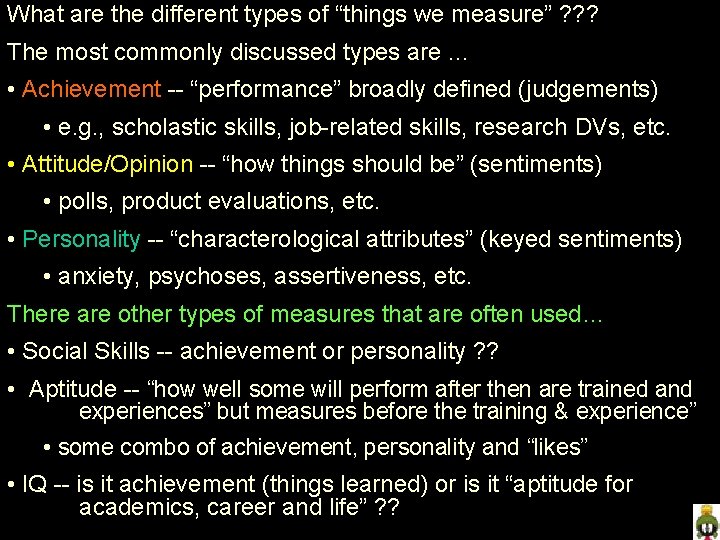 What are the different types of “things we measure” ? ? ? The most