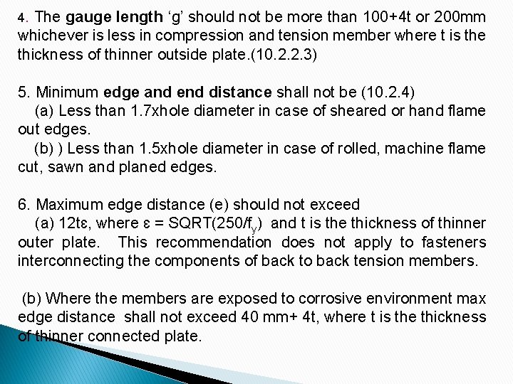 4. The gauge length ‘g’ should not be more than 100+4 t or 200
