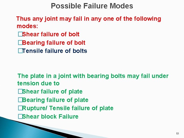 Possible Failure Modes Thus any joint may fail in any one of the following