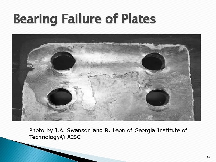 Bearing Failure of Plates Photo by J. A. Swanson and R. Leon of Georgia