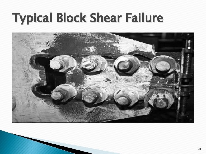 Typical Block Shear Failure 58 