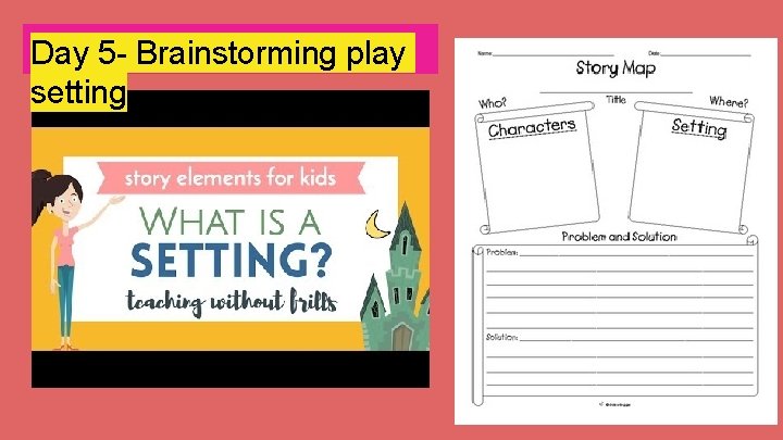 Day 5 - Brainstorming play setting 