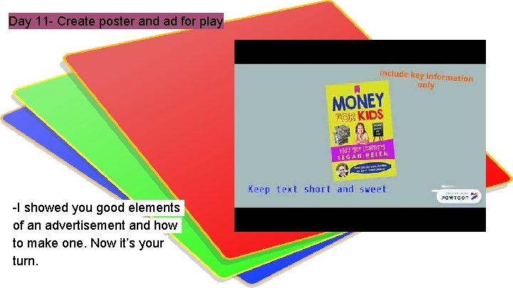 Day 11 - Create poster and ad for play -I showed you good elements