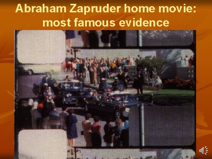 Abraham Zapruder home movie: most famous evidence 