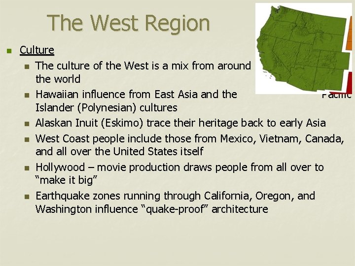 The West Region n Culture n The culture of the West is a mix