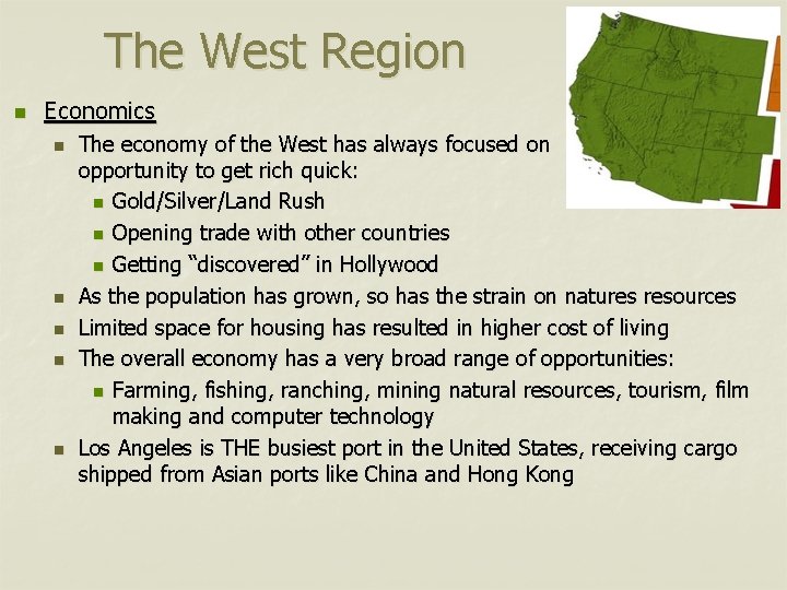 The West Region n Economics n n n The economy of the West has
