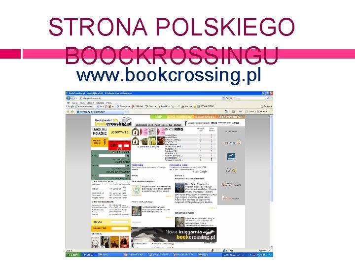 STRONA POLSKIEGO BOOCKROSSINGU www. bookcrossing. pl 