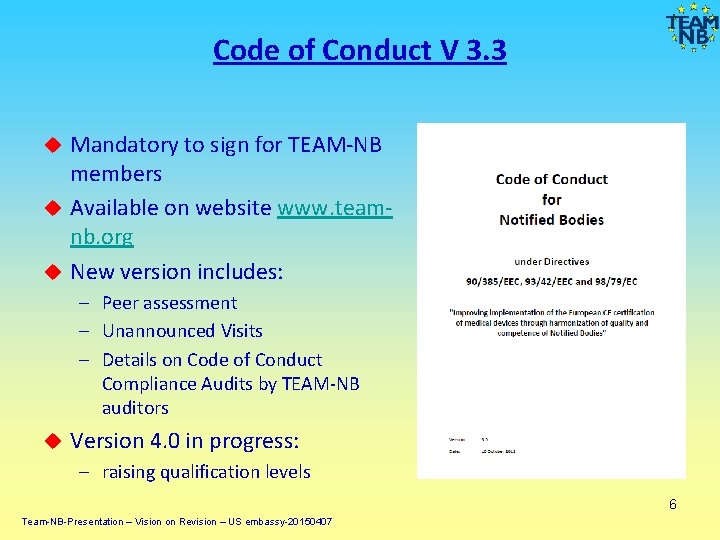 Code of Conduct V 3. 3 Mandatory to sign for TEAM-NB members Available on Code of Conduct V 3. 3 Mandatory to sign for TEAM-NB members Available on