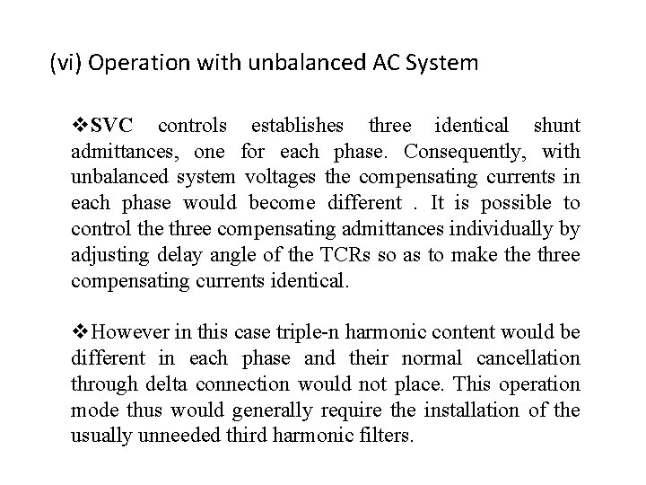 (vi) Operation with unbalanced AC System v. SVC controls establishes three identical shunt admittances,