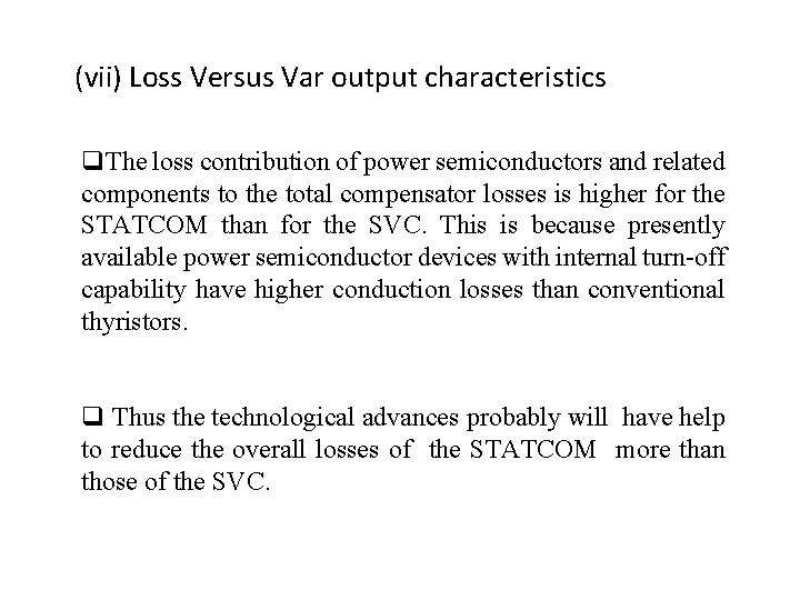 (vii) Loss Versus Var output characteristics q. The loss contribution of power semiconductors and
