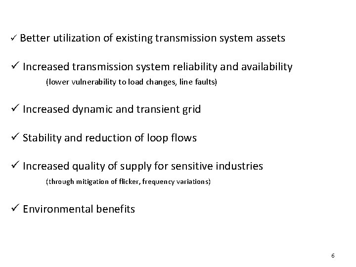 ü Better utilization of existing transmission system assets UPFC CIRCUIT DIAGRAM ü Increased transmission