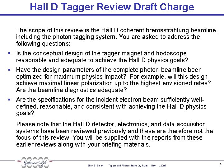 Hall D Tagger Review Draft Charge The scope of this review is the Hall