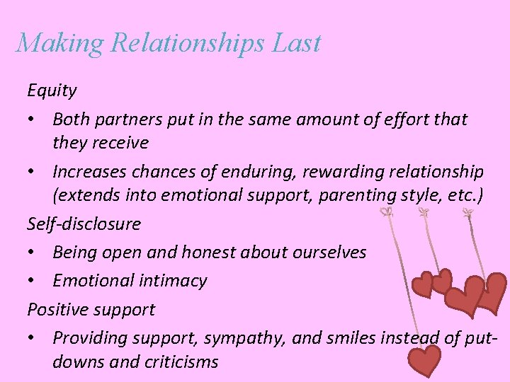 Making Relationships Last Equity • Both partners put in the same amount of effort