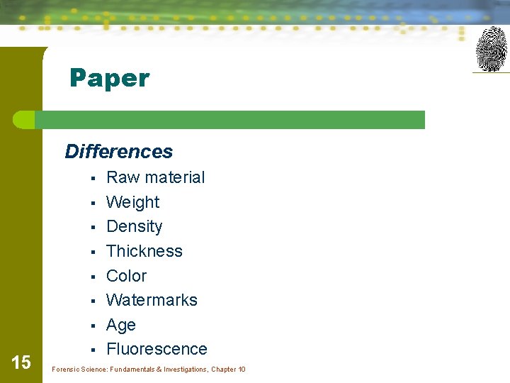 Paper Differences § § § § 15 § Raw material Weight Density Thickness Color
