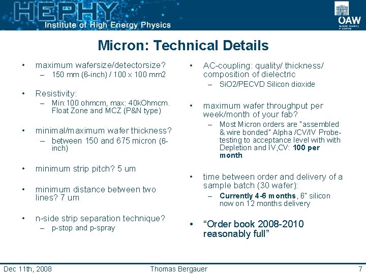 Micron: Technical Details • maximum wafersize/detectorsize? – 150 mm (6 -inch) / 100 x