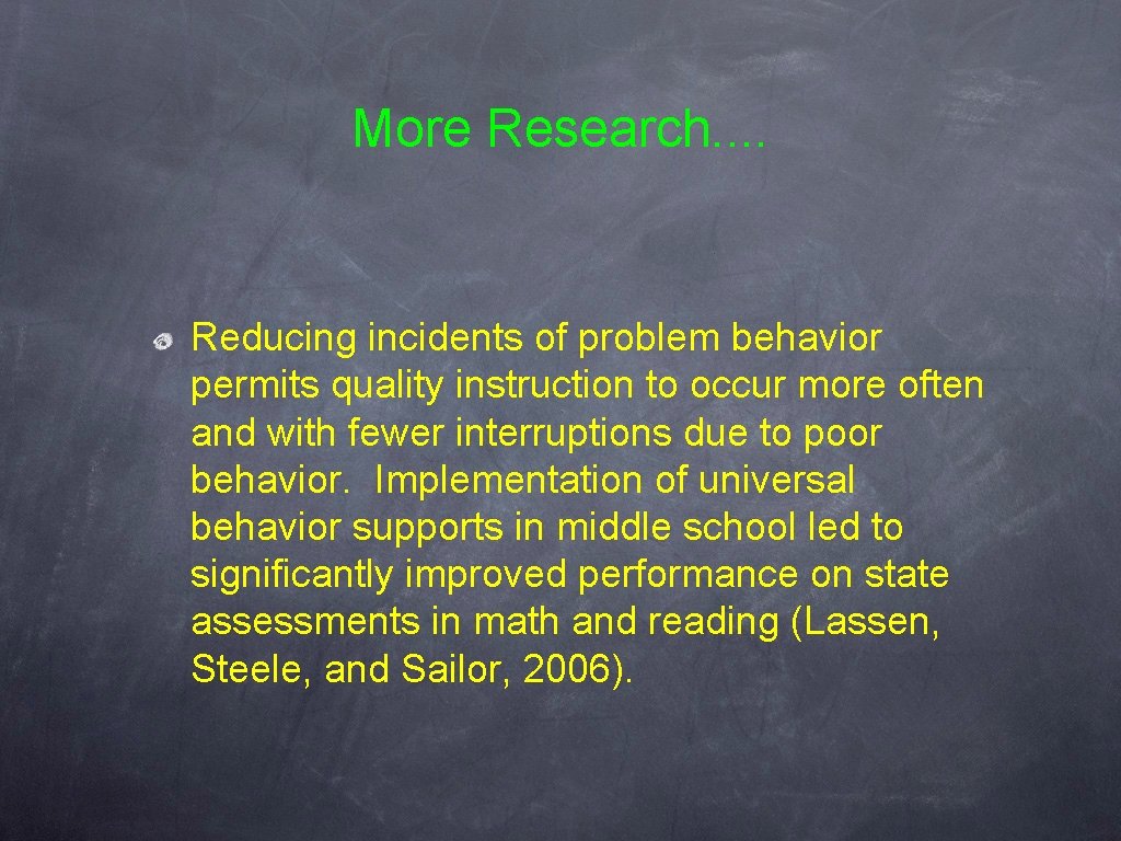 More Research. . Reducing incidents of problem behavior permits quality instruction to occur more More Research. . Reducing incidents of problem behavior permits quality instruction to occur more