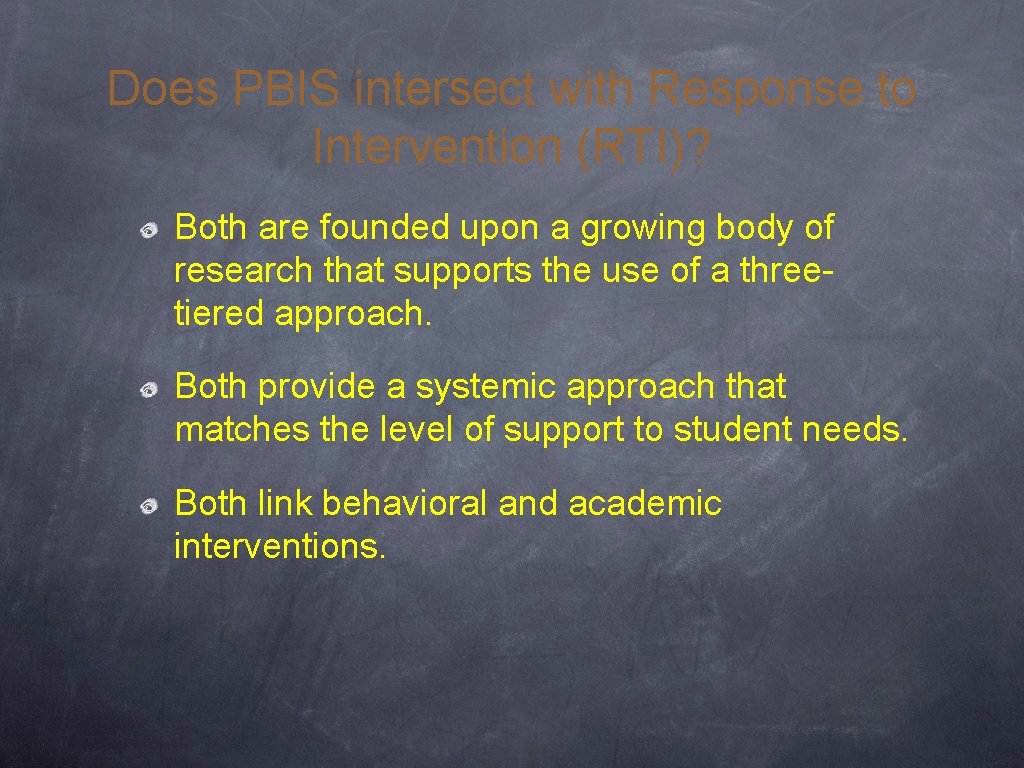 Does PBIS intersect with Response to Intervention (RTI)? Both are founded upon a growing Does PBIS intersect with Response to Intervention (RTI)? Both are founded upon a growing