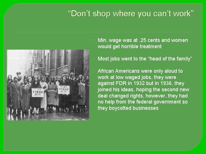 “Don’t shop where you can’t work” � Min. wage was at. 25 cents and