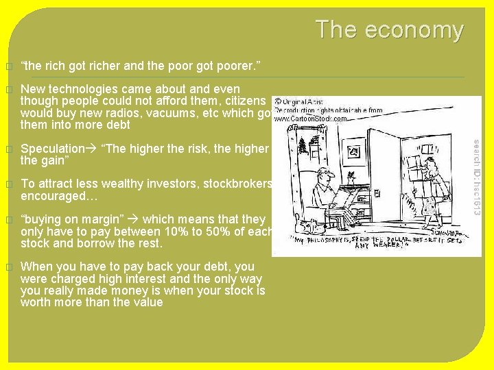 The economy � “the rich got richer and the poor got poorer. ” �