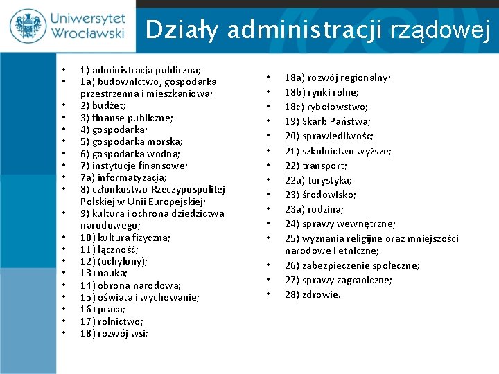 Działy administracji rządowej • • • • • 1) administracja publiczna; 1 a) budownictwo,