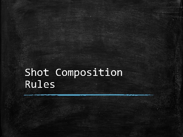 Shot Composition Rules 