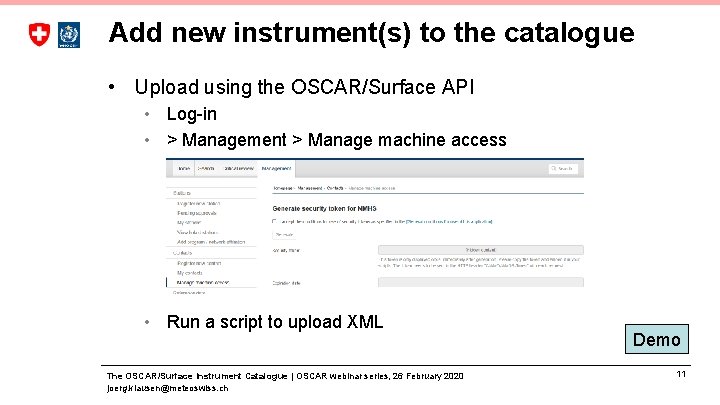 Add new instrument(s) to the catalogue • Upload using the OSCAR/Surface API • Log-in