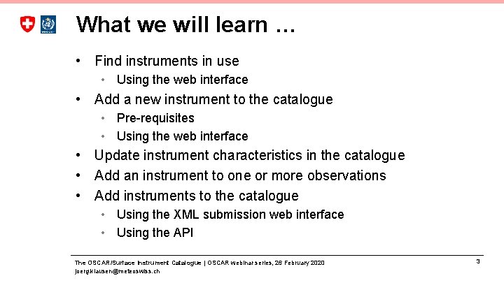 What we will learn … • Find instruments in use • Using the web