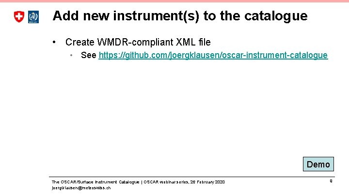 Add new instrument(s) to the catalogue • Create WMDR-compliant XML file • See https: