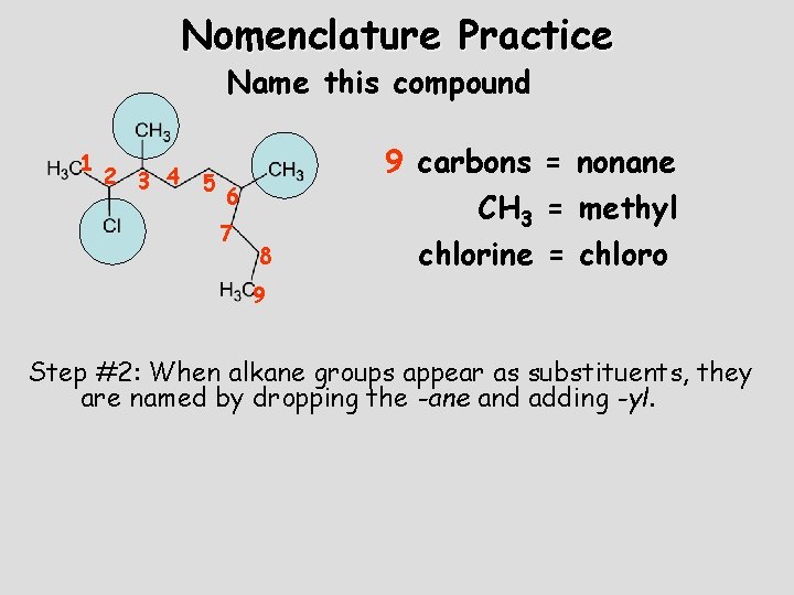 Nomenclature Practice Name this compound 1 2 3 4 5 6 7 8 9 Nomenclature Practice Name this compound 1 2 3 4 5 6 7 8 9