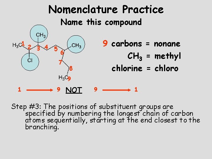 Nomenclature Practice Name this compound 1 2 3 4 5 9 carbons = nonane Nomenclature Practice Name this compound 1 2 3 4 5 9 carbons = nonane