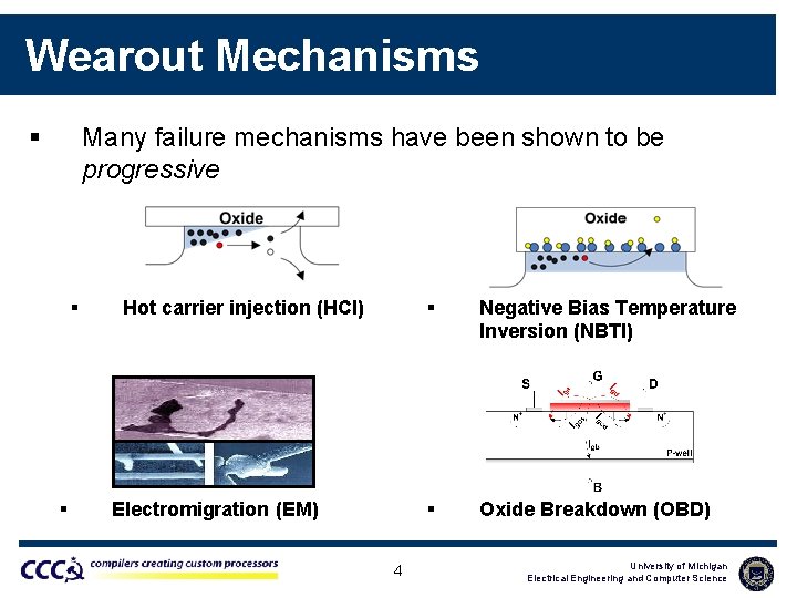 Wearout Mechanisms § Many failure mechanisms have been shown to be progressive § §