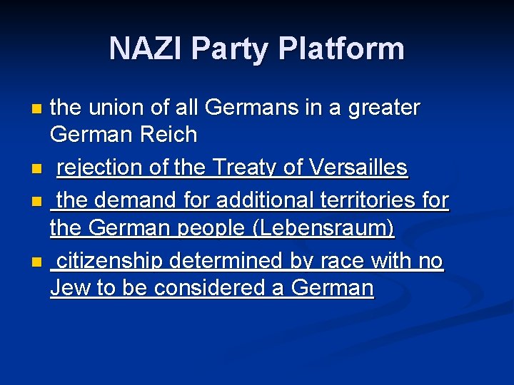 NAZI Party Platform the union of all Germans in a greater German Reich n