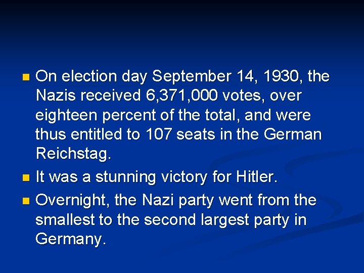 On election day September 14, 1930, the Nazis received 6, 371, 000 votes, over