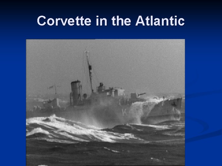 Corvette in the Atlantic 